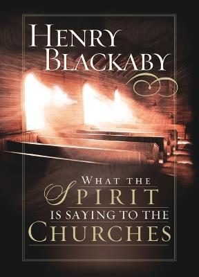 What the Spirit Is Saying to the Churches - Henry Blackaby - cover