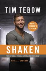 Shaken: Young Reader's Edition: Fighting to Stand Strong No Matter What Comes your Way