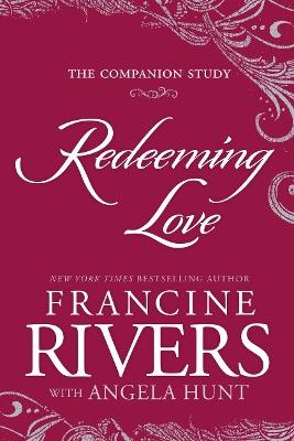 Redeeming Love: The Companion Study - Francine Rivers - cover