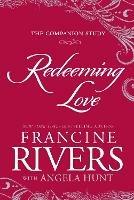 Redeeming Love: The Companion Study - Francine Rivers - cover
