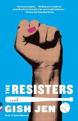 The Resisters: A novel - Gish Jen - cover