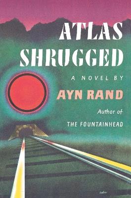Atlas Shrugged (Centennial Ed. HC) - Ayn Rand - cover