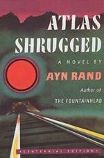 Atlas Shrugged (Centennial Ed. HC)