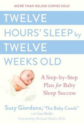 Twelve Hours Sleep by Twelve Weeks - Suzy Giordano - cover