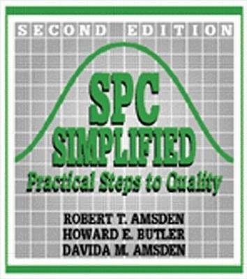 SPC Simplified: Practical Steps to Quality - Robert T. Amsden,Davida M. Amsden,Howard E. Butler - cover