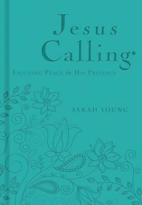 Jesus Calling, Teal Leathersoft, with Scripture References: Enjoying Peace in His Presence (a 365-Day Devotional) - Sarah Young - cover