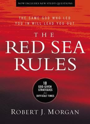 The Red Sea Rules: 10 God-Given Strategies for Difficult Times - Robert J. Morgan - cover