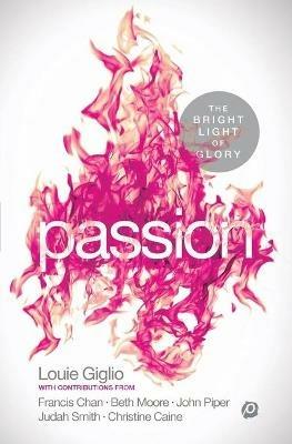 PASSION: The Bright Light of Glory - Louie Giglio - cover