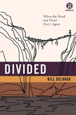 Divided: When the Head and Heart Don't Agree