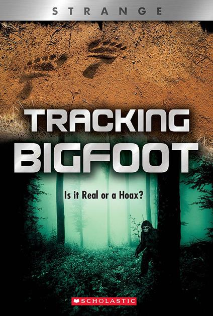 Tracking Big Foot: Is it Real or a Hoax? (XBooks: Strange) - Michael Teitelbaum - ebook