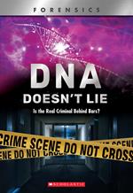 DNA Doesn't Lie: Is the Real Criminal Behind Bars? (X-Books)