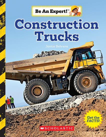 Construction Trucks (Be an Expert!) - Janice Behrens - ebook