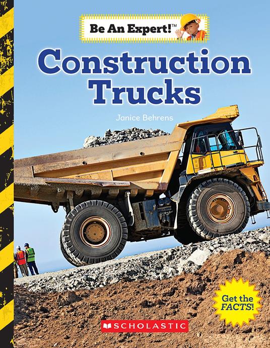 Construction Trucks (Be an Expert!) - Janice Behrens - ebook