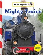Mighty Trains (Be an Expert!)