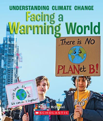 Facing a Warming World (A True Book: Understanding Climate Change) - Melissa McDaniel - ebook