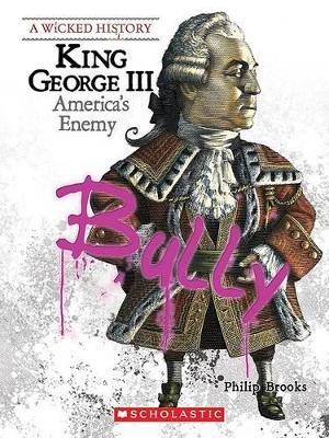 King George III: America's Enemy - Philip Brooks - cover