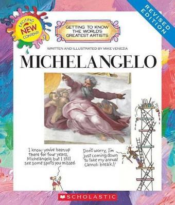 Michelangelo (Revised Edition) (Getting to Know the World's Greatest Artists) - Mike Venezia - cover