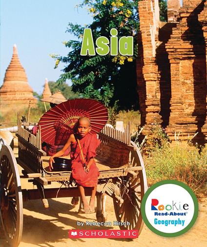 Asia (Rookie Read-About Geography: Continents) - Rebecca Hirsch - ebook