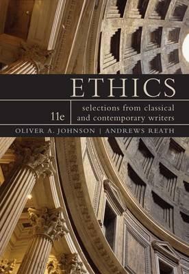 Ethics: Selections from Classic and Contemporary Writers - Oliver A. Johnson,Andrews Reath - cover