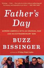 Father's Day: Across America with an Unusual Dad and His Extraordinary Son