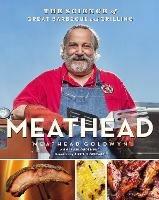 Meathead: The Science of Great Barbecue and Grilling - Meathead Goldwyn,Rux Martin - cover