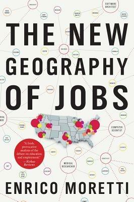 The New Geography of Jobs - Enrico Moretti - cover
