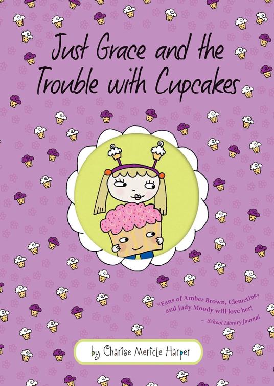 Just Grace and the Trouble with Cupcakes - Charise Mericle Harper - ebook