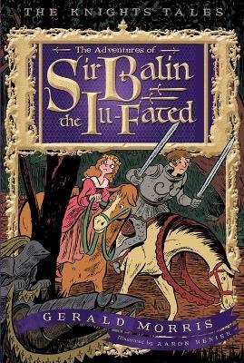 Adventures of Sir Balin the Ill-Fated - Gerald Morris - cover