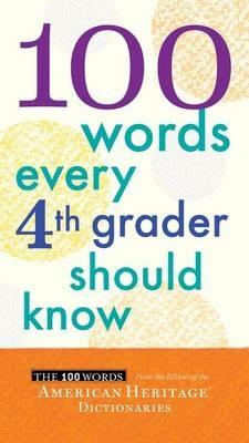 100 Words Every Fourth Grader Should Know - Editors of the American Heritage Di - cover
