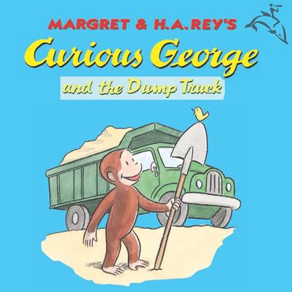 Curious George and the Dump Truck (Read-aloud) - H. A. Rey,Margret Rey,Alan J. Shalleck - ebook