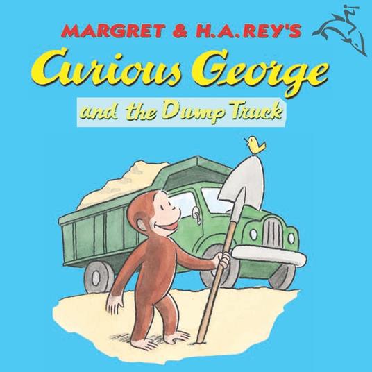 Curious George and the Dump Truck (Read-aloud) - H. A. Rey,Margret Rey,Alan J. Shalleck - ebook