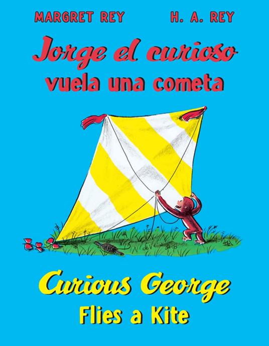 Curious George Flies a Kite/Jorge el curioso vuela una cometa - H. A. Rey,Margret Rey - ebook