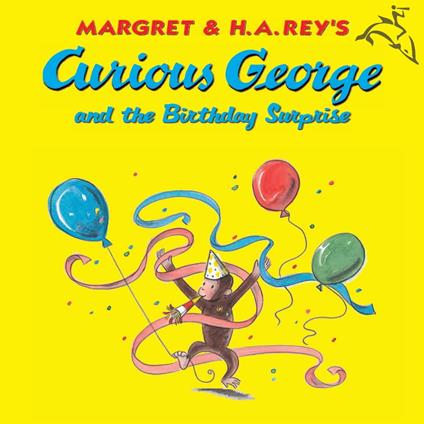 Curious George and the Birthday Surprise (Read-Aloud) - H. A. Rey,Martha Weston - ebook