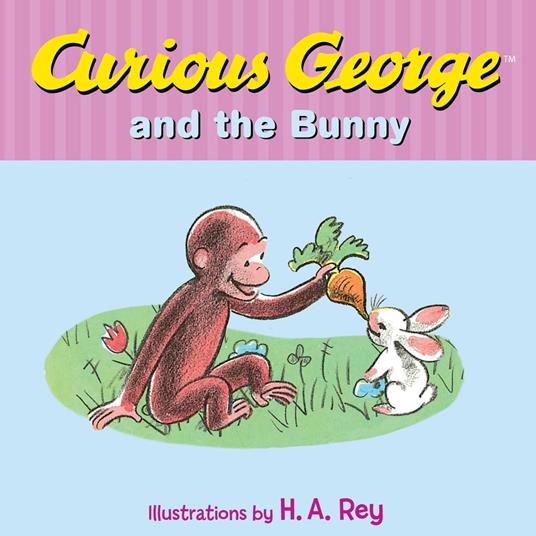 Curious George and the Bunny (Read-aloud) - H. A. Rey,Margret Rey - ebook