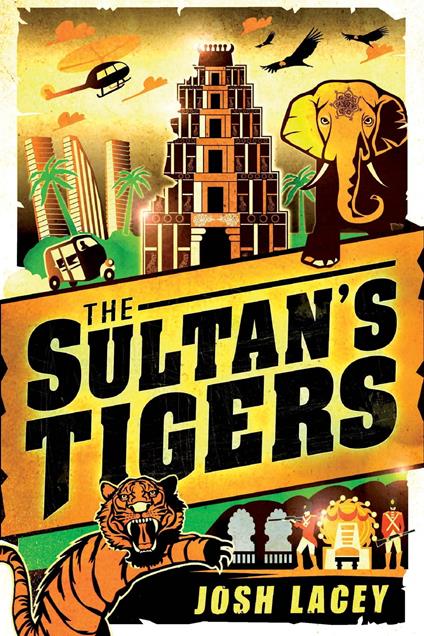 The Sultan's Tigers - Josh Lacey - ebook