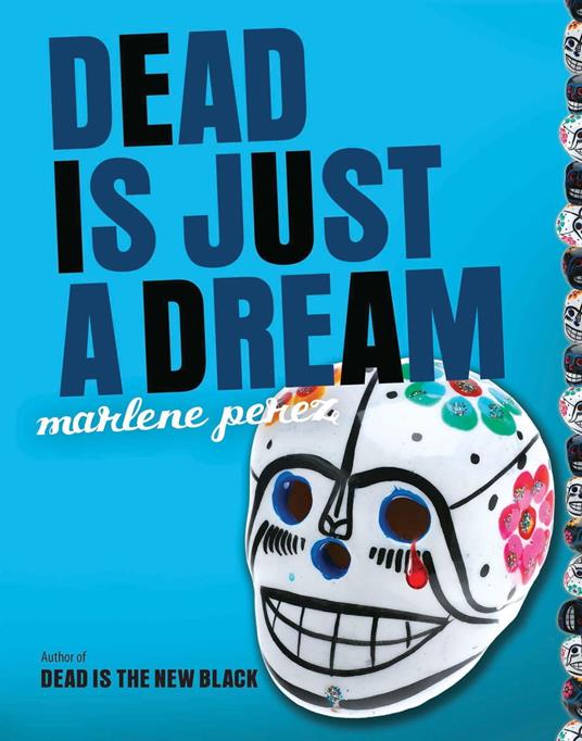 Dead Is Just a Dream - Marlene Perez - ebook