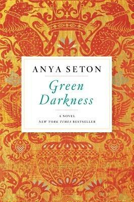 Green Darkness - Anya Seton - cover