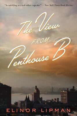 The View from Penthouse B - Elinor Lipman - cover