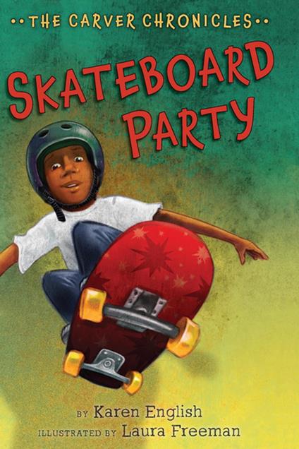 Skateboard Party - Karen English,Laura Freeman - ebook