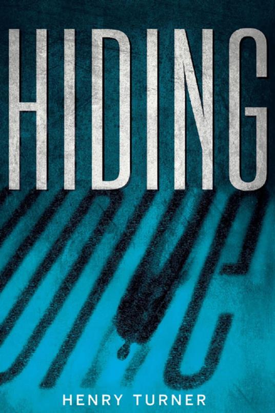 Hiding - Henry Turner - ebook