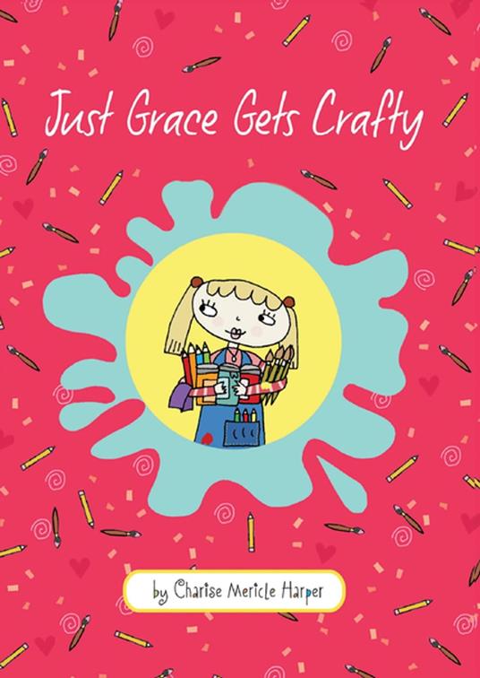 Just Grace Gets Crafty - Charise Mericle Harper - ebook
