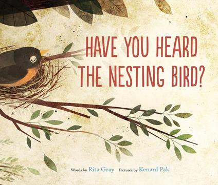 Have You Heard the Nesting Bird? - Rita Gray,Kenard Pak - ebook