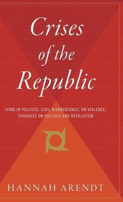 Crises Of The Republic - Hannah Arendt - cover