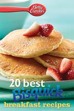 Betty Crocker 20 Best Bisquick Breakfast Recipes