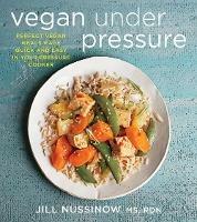Vegan Under Pressure - Jill Nussinow - cover