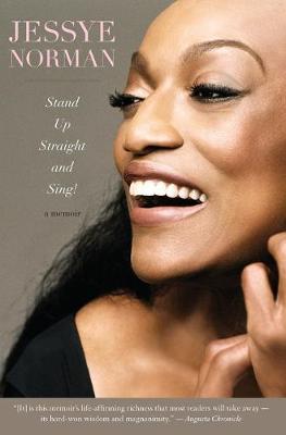 Stand Up Straight and Sing|: A Memoir - Jessye Norman - cover