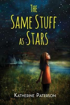 The Same Stuff as Stars - Katherine Paterson - cover