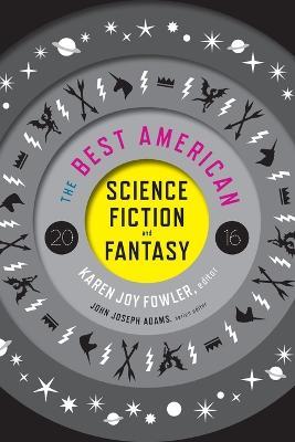 The Best American Science Fiction and Fantasy - Karen Joy Fowler,John Joseph Adams - cover