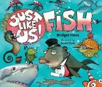 Just Like Us! Fish - Bridget Heos - cover