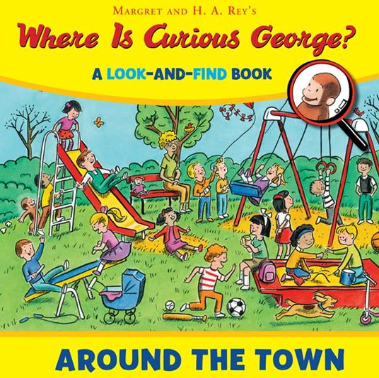 Where is Curious George? Around the Town - H. A. Rey - ebook